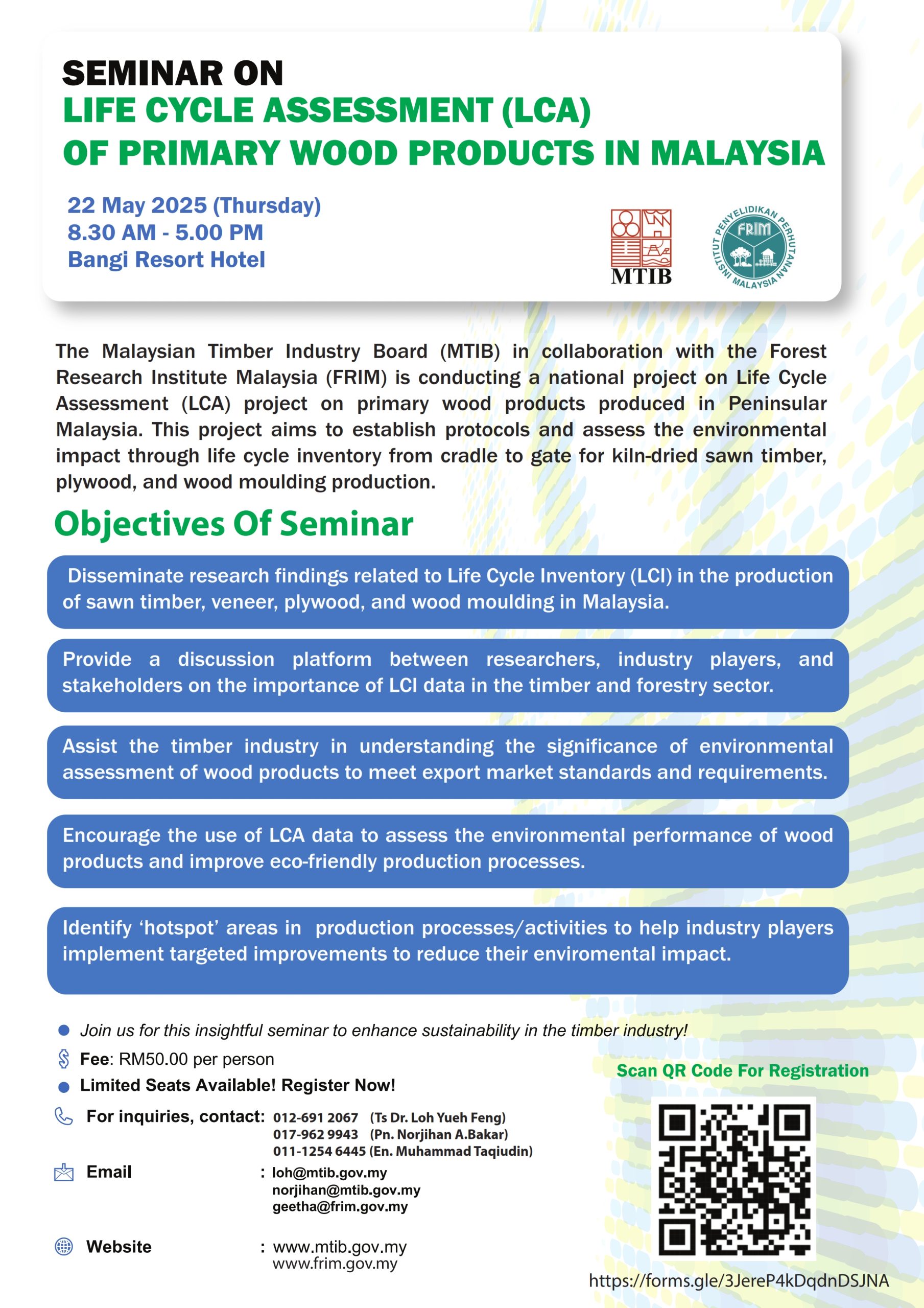 SEMINAR PENILAIAN 'LIFE CYCLE ASSESSMENT (LCA)' KAYU UTAMA DI MALAYSIA
